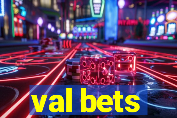 val bets
